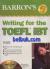 Barron's The Leader In Test Preparation: Writing for the TOEFL iBT (3rd Edition)
